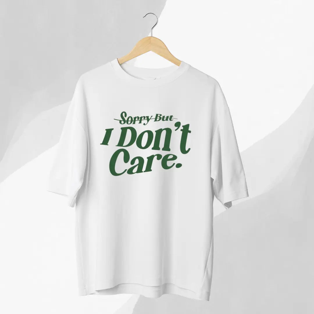 Sorry Don’t Care Oversize T-Shirt