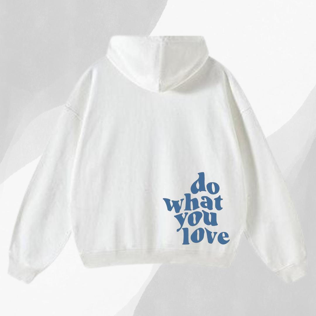 Do What You Do Hoodie