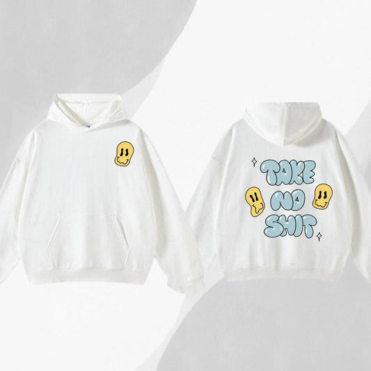 Take No Shit Hoodie